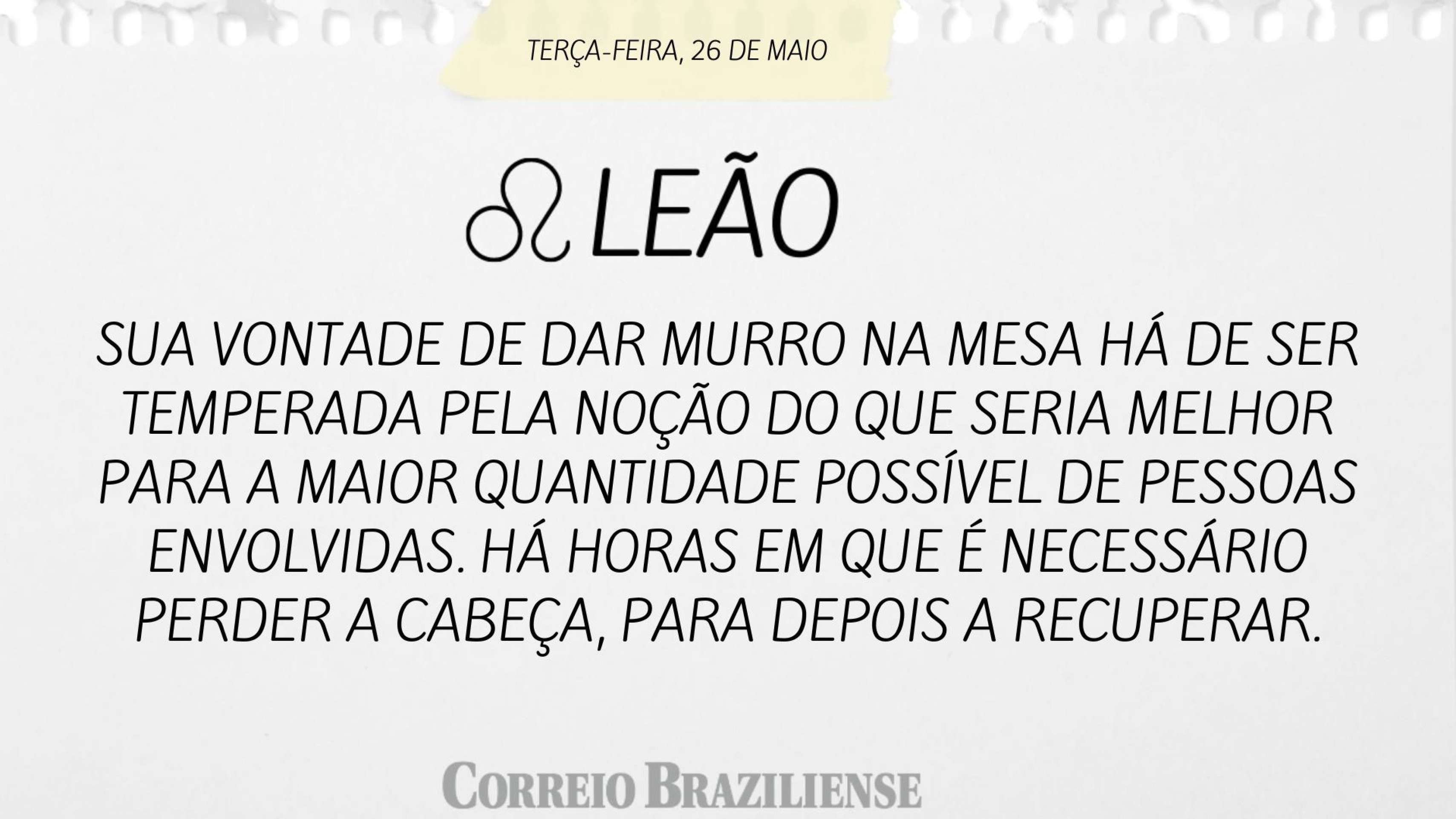 Hor&oacute;spoco desta ter&ccedil;a-feira (26/5)