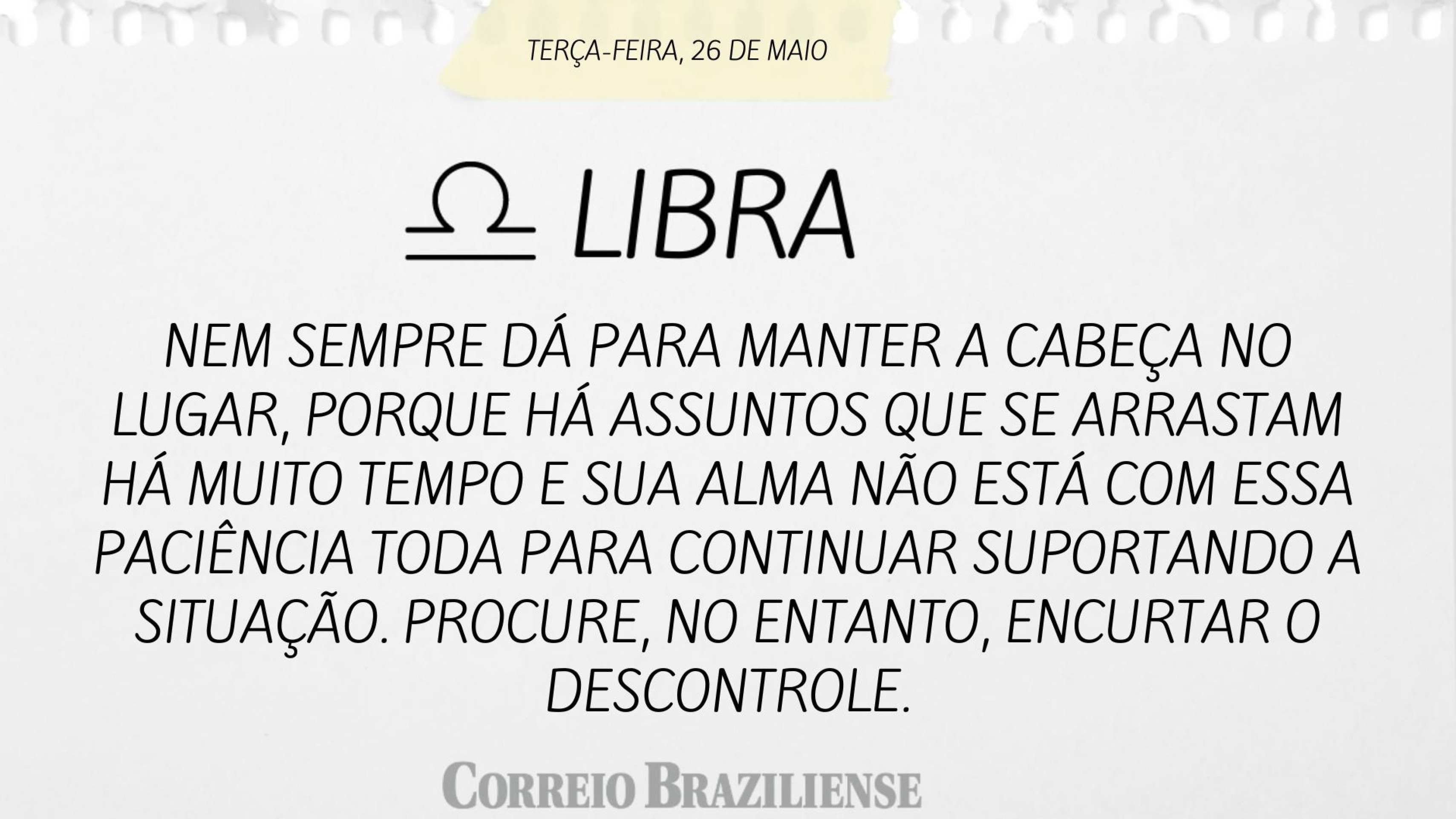 Hor&oacute;spoco desta ter&ccedil;a-feira (26/5)