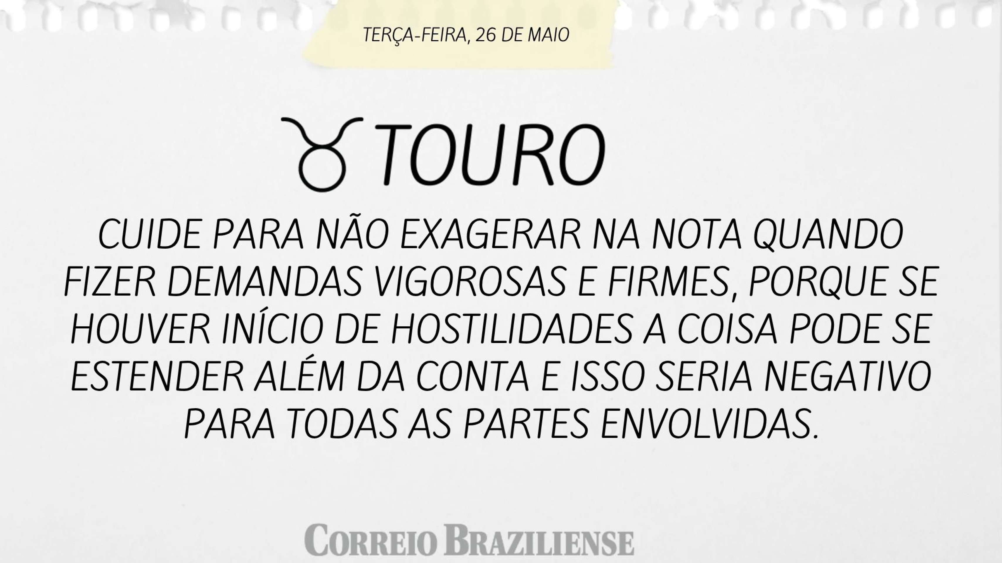 Hor&oacute;spoco desta ter&ccedil;a-feira (26/5)