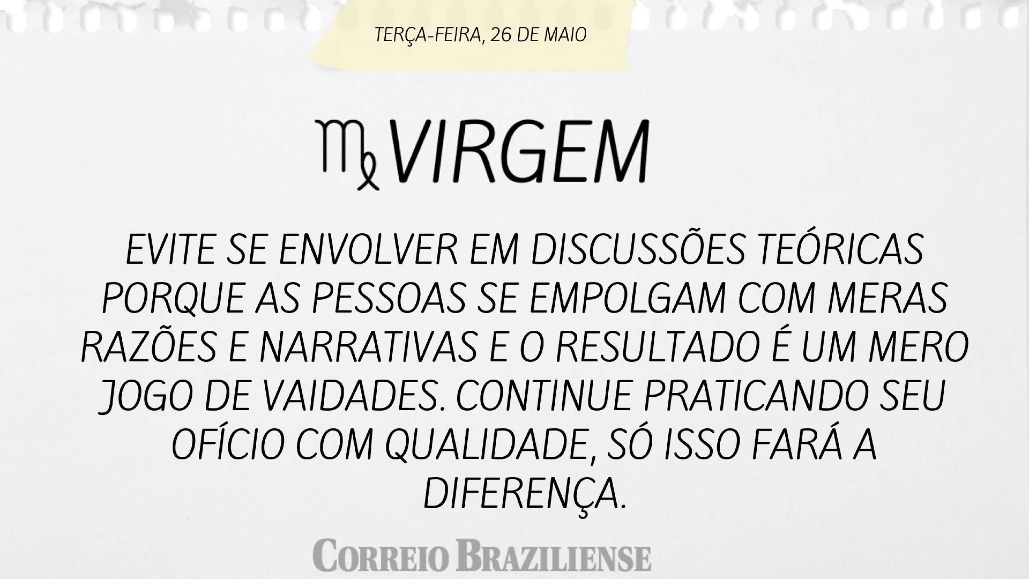 Hor&oacute;spoco desta ter&ccedil;a-feira (26/5)
