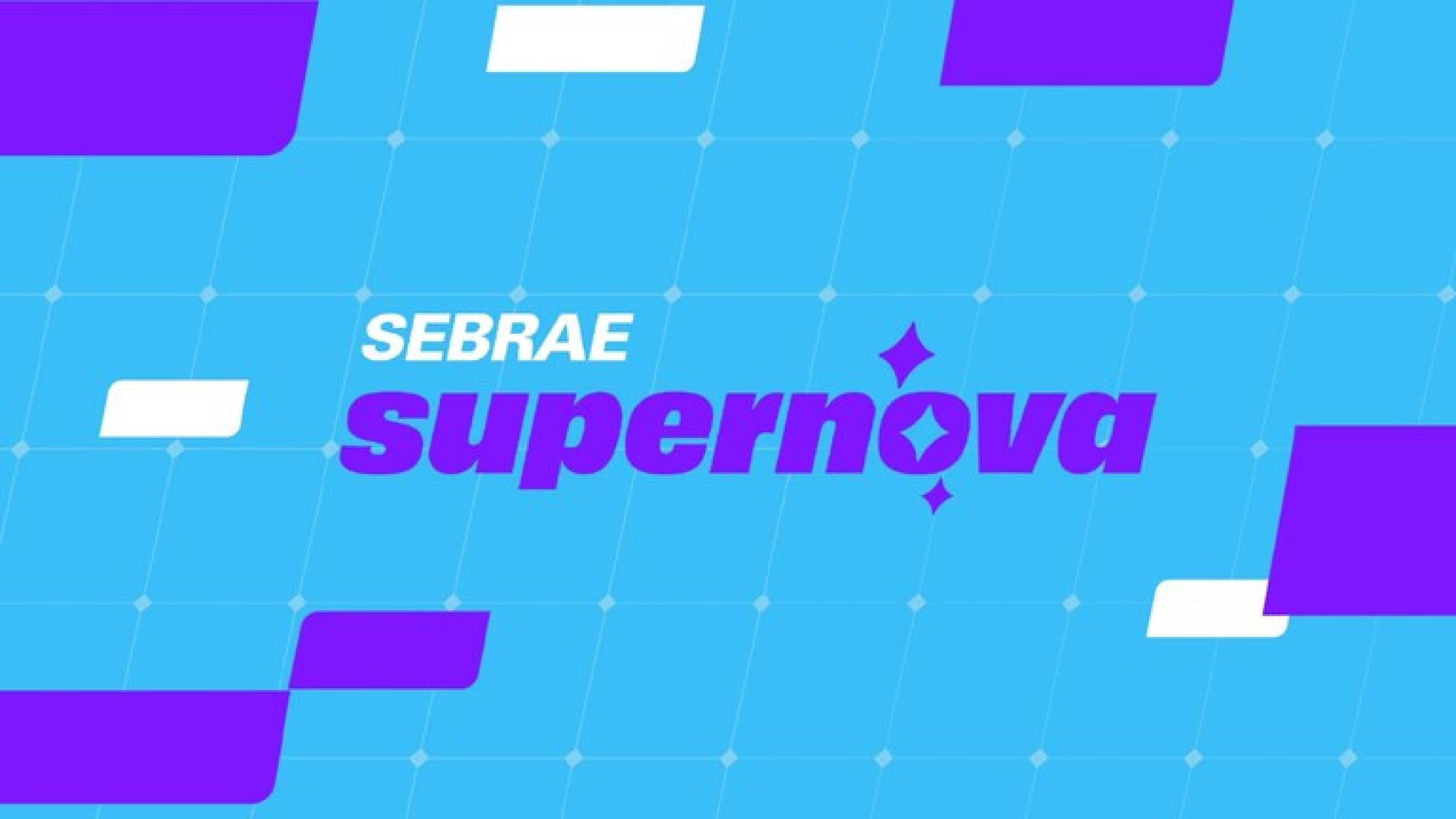 Sebrae Supernova recebe 637 projetos de inovação e abre inscrições para a 2ª temporada