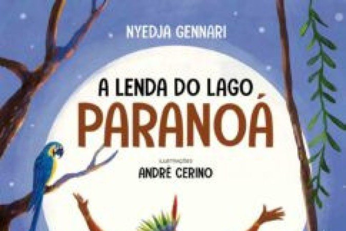 Livro A lenda do Lago Paranoá, da autora Nyedja Gennari - (crédito: Divulgação) Livro A lenda do Lago Paranoá, da autora Nyedja Gennari - (crédito: Divulgação)