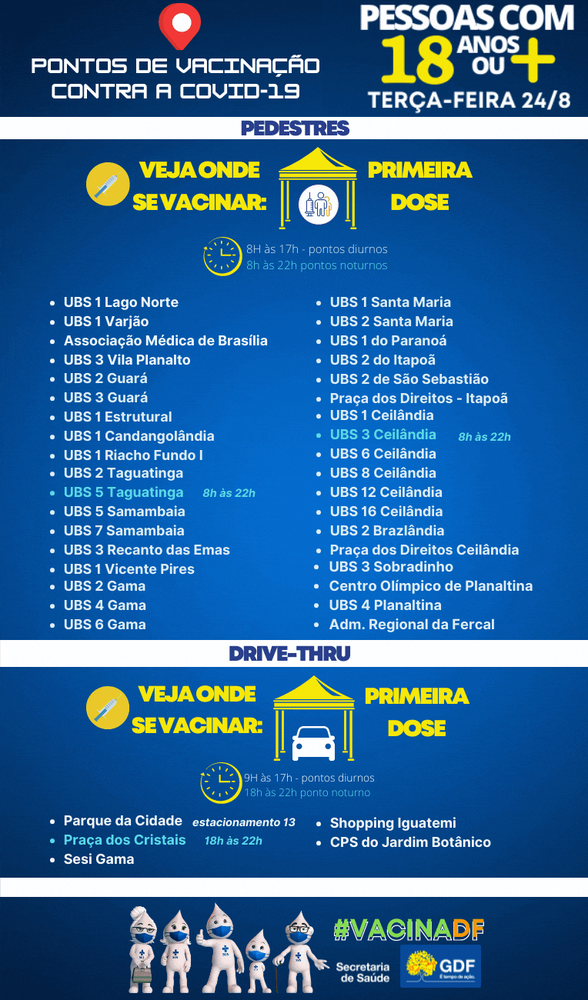 Pontos de vacinação contra a covid-19 exclusivos para aplicação da primeira dose em adultos com 18 anos ou mais nesta terça-feira (24/8)