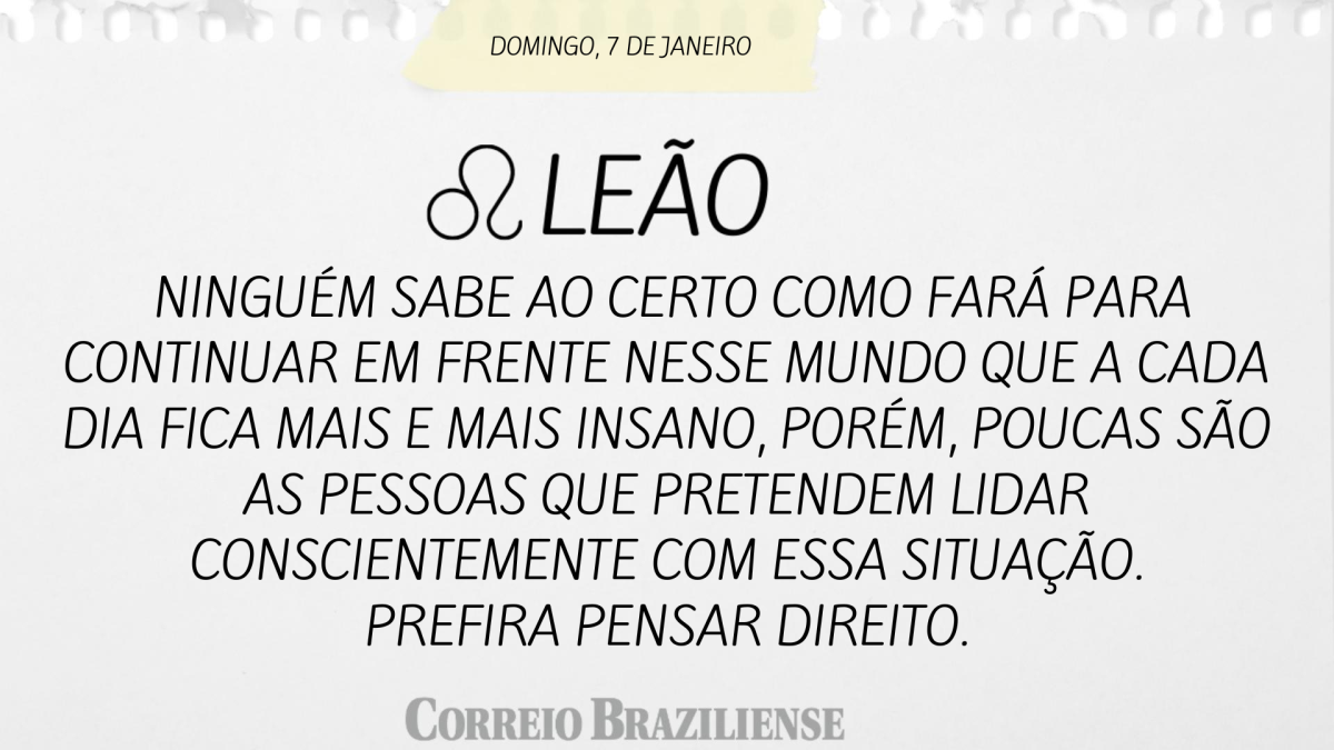 LEÃO  | 7 DE JANEIRO