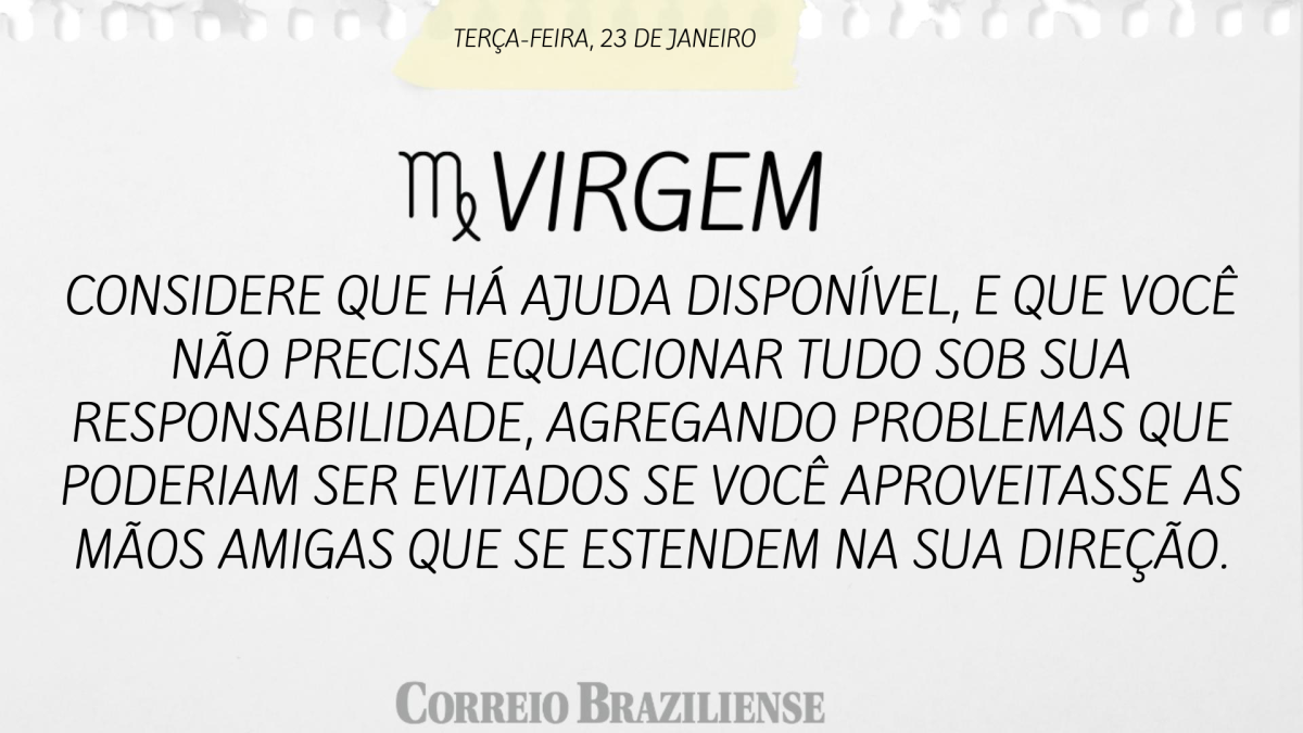 VIRGEM  | 23 DE JANEIRO