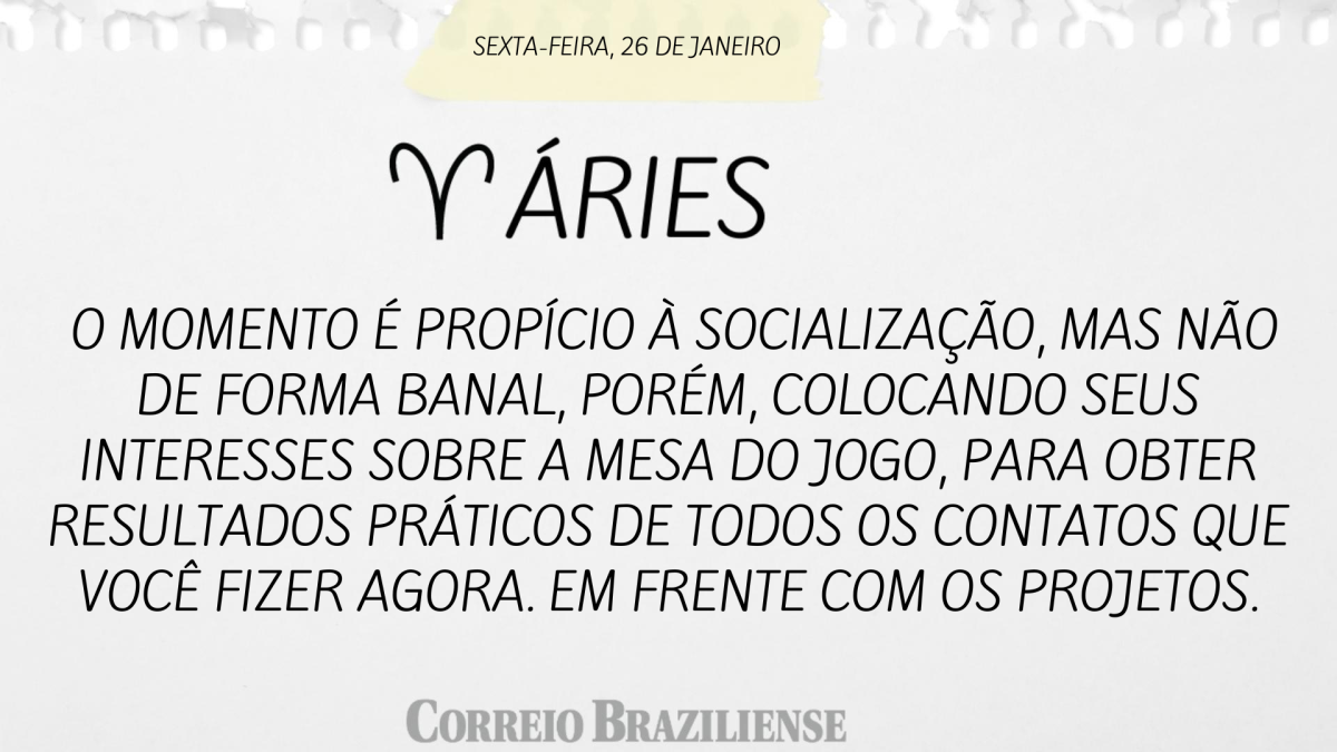 ÁRIES  | 26 DE JANEIRO