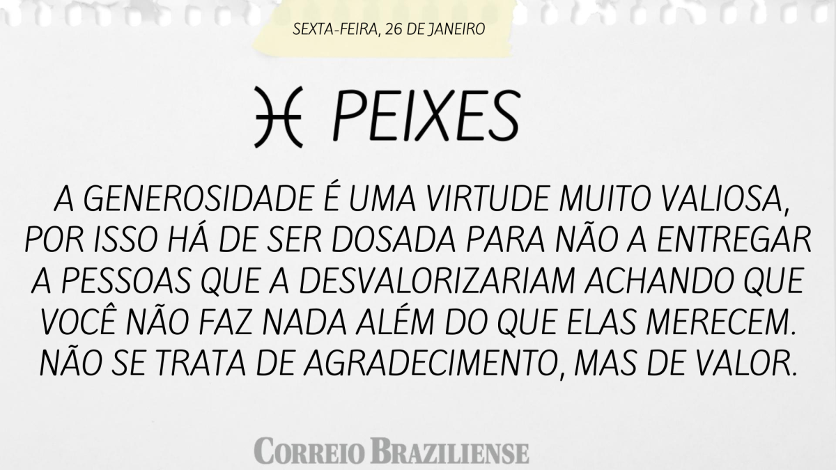 PEIXES  | 26 DE JANEIRO