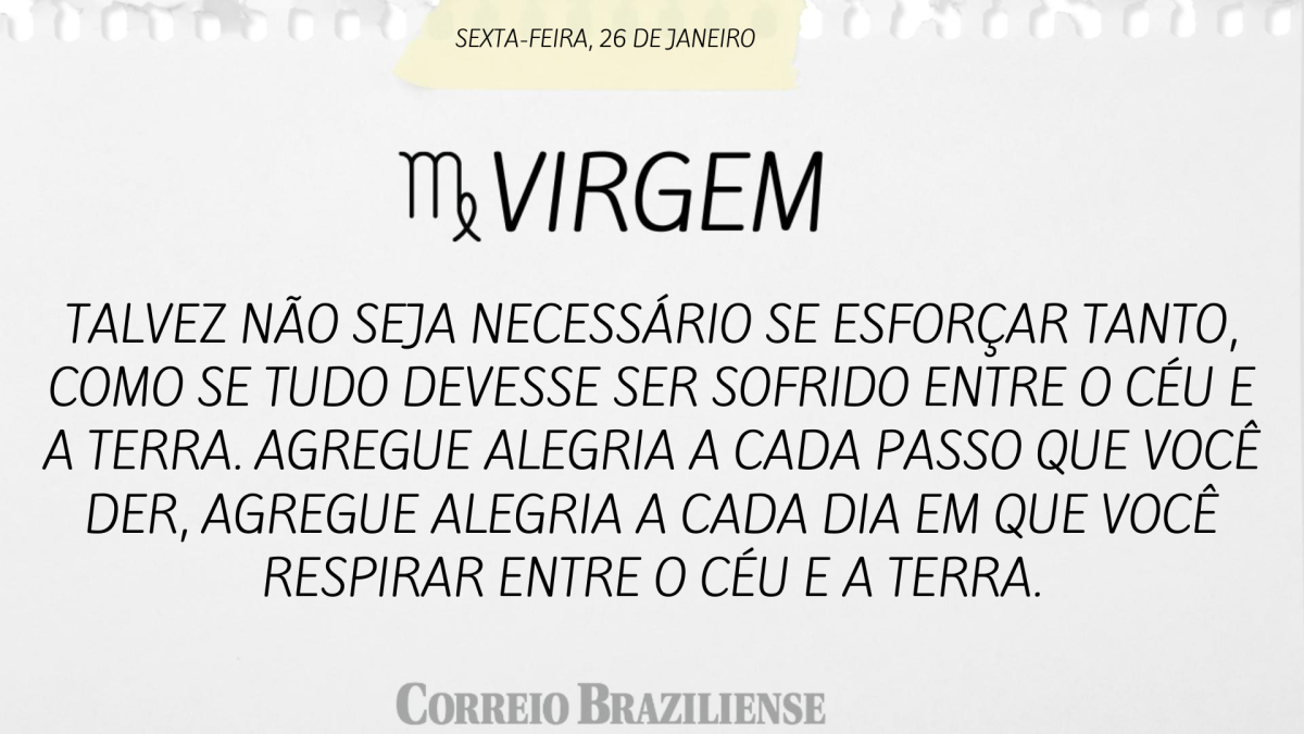 VIRGEM  | 26 DE JANEIRO