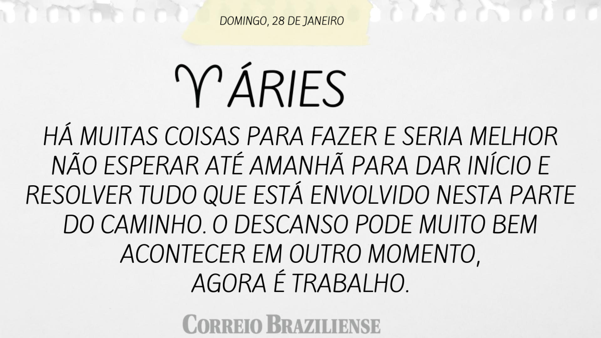 ÁRIES  | 28 DE JANEIRO