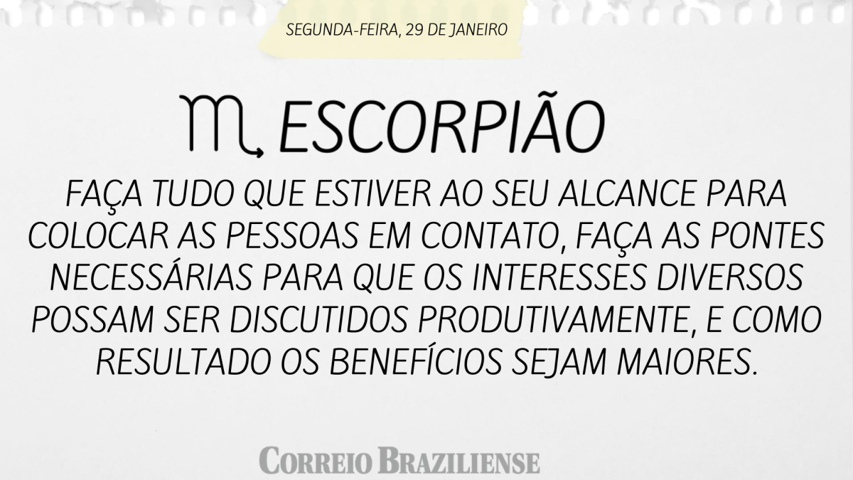 ESCORPIÃO  | 29 DE JANEIRO