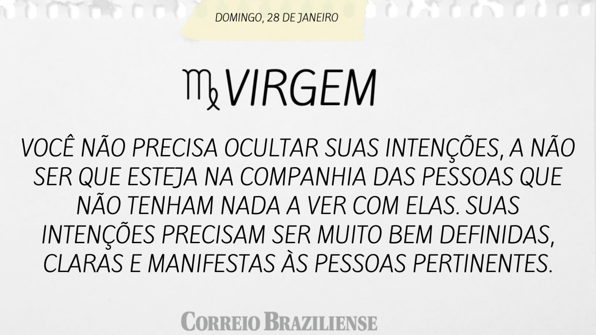 VIRGEM  | 28 DE JANEIRO