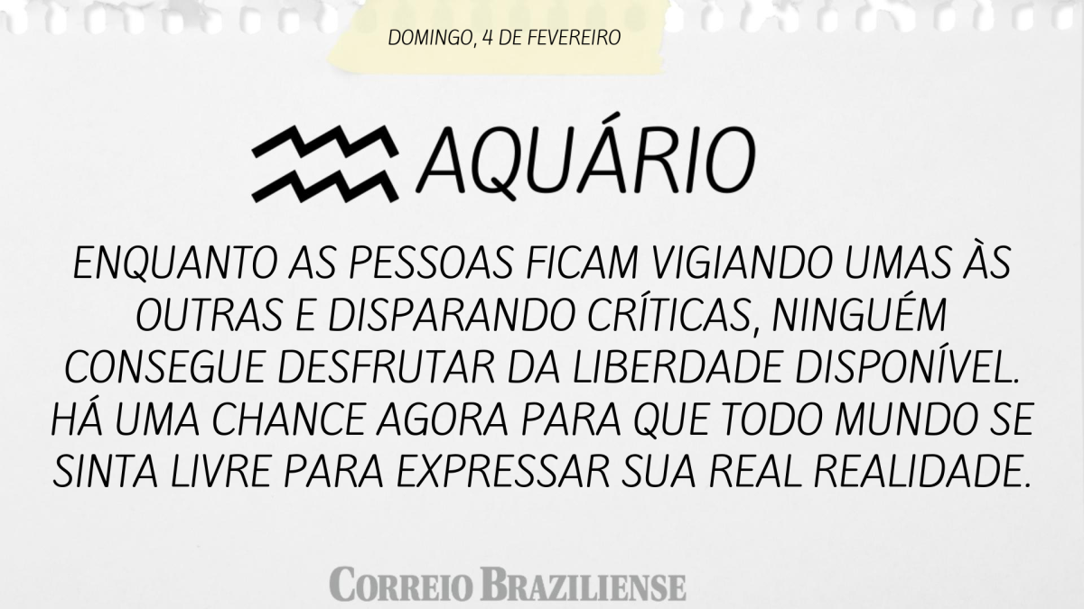 AQUÁRIO  | 4 DE FEVEREIRO