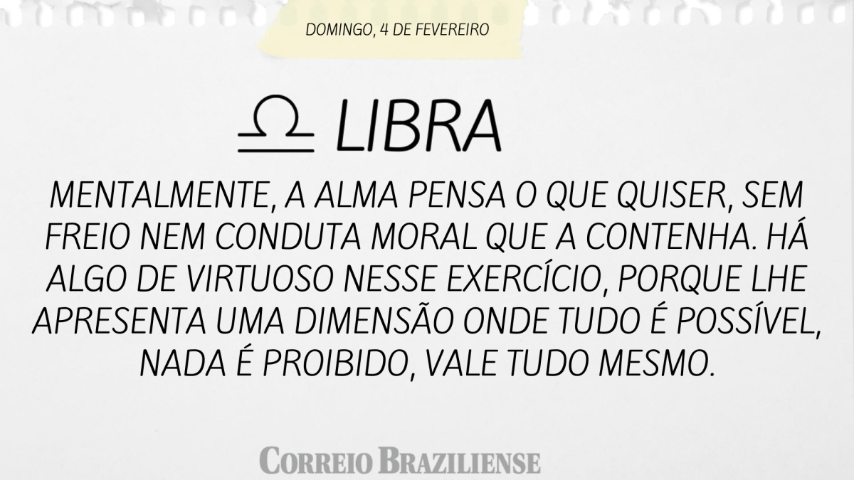 LIBRA  | 4 DE FEVEREIRO