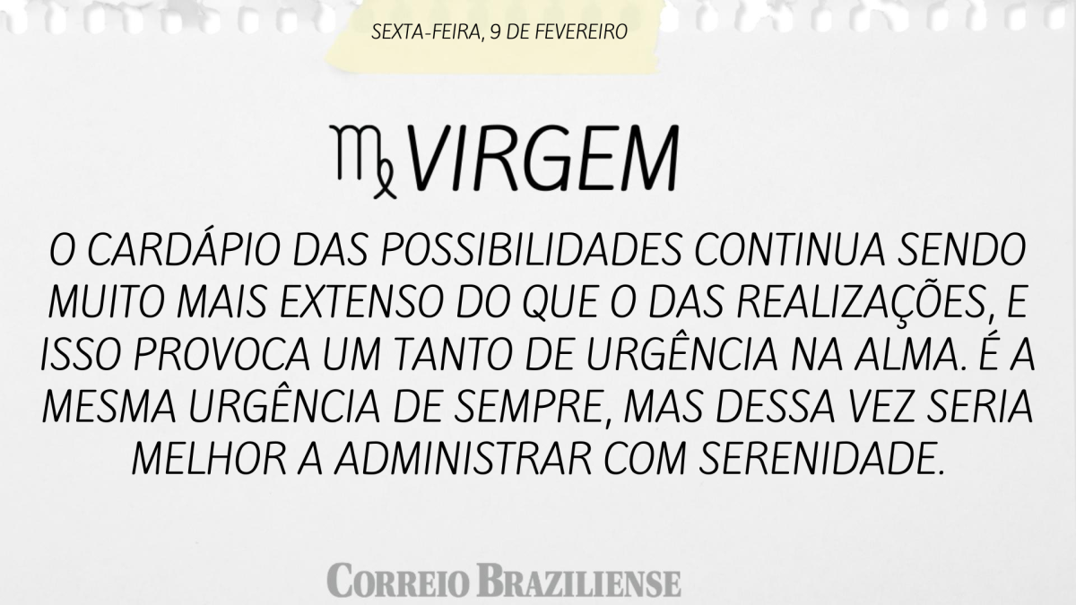 VIRGEM  | 9 DE FEVEREIRO