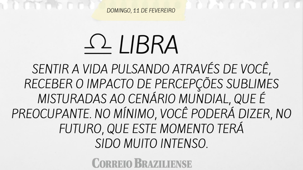 LIBRA  | 11 DE FEVEREIRO