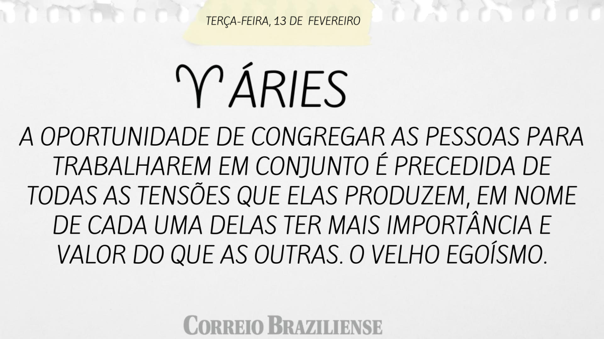 ÁRIES  | 13 DE FEVEREIRO