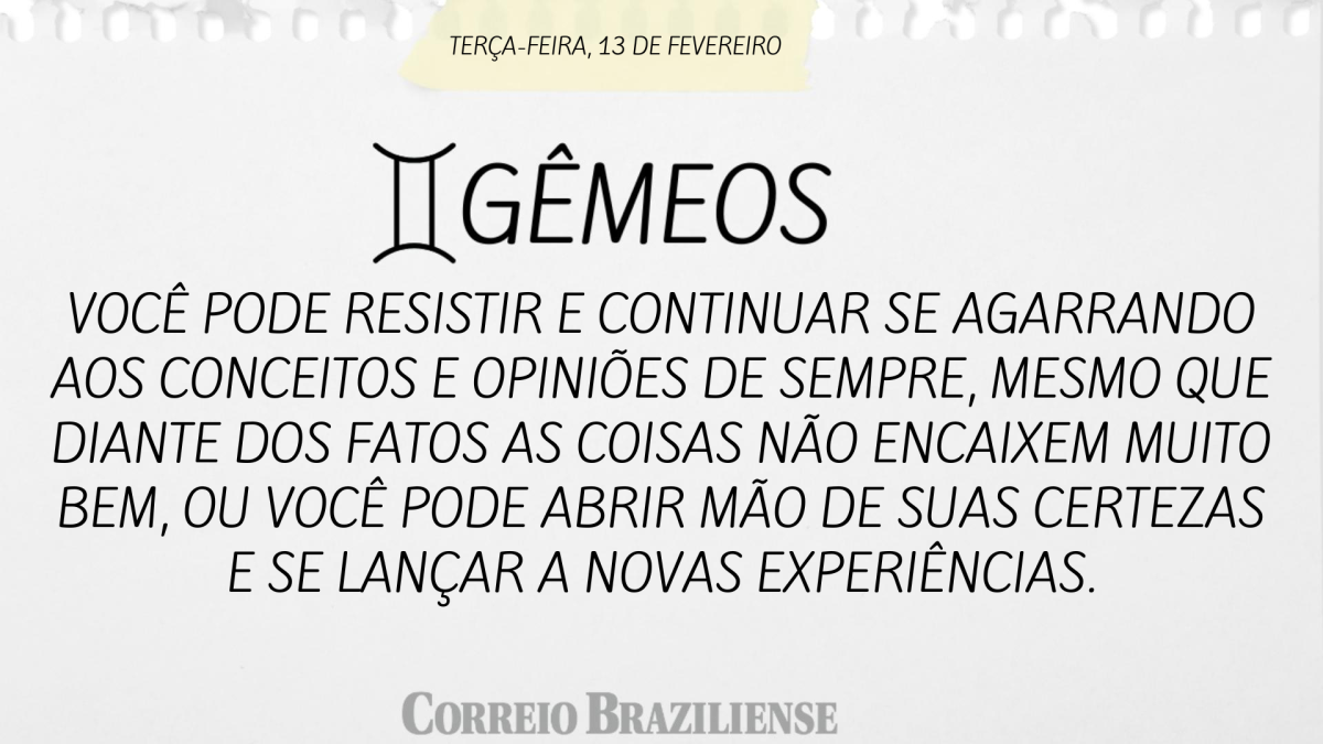 GÊMEOS  | 13 DE FEVEREIRO