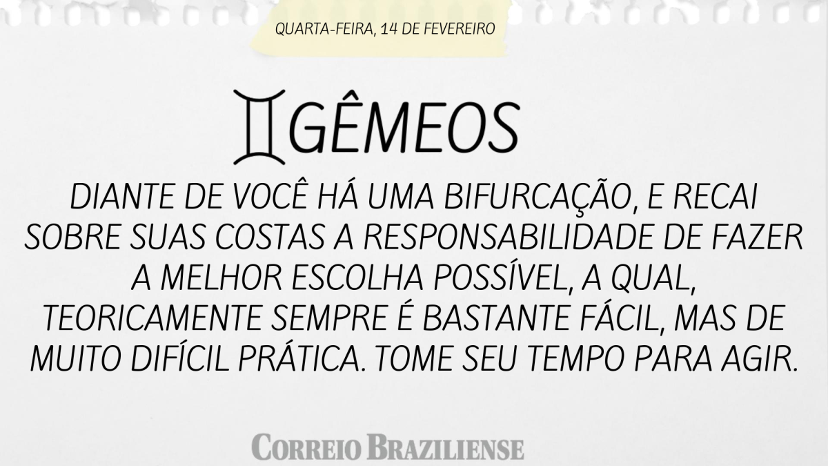 GÊMEOS  | 14 DE FEVEREIRO