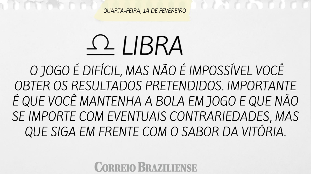 LIBRA  | 14 DE FEVEREIRO