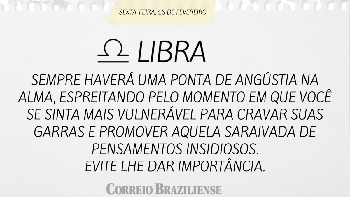 LIBRA  | 16 DE FEVEREIRO