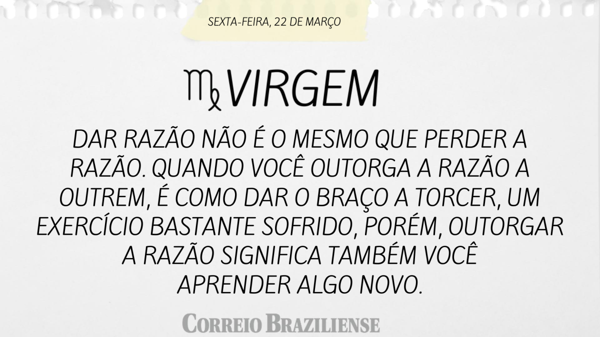 VIRGEM | 22 DE MARÇO