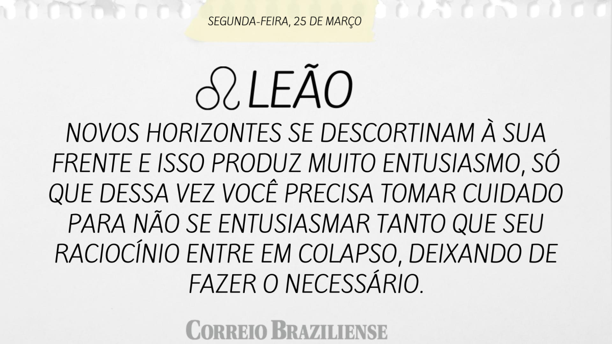 LEÃO  | 25 DE MARÇO