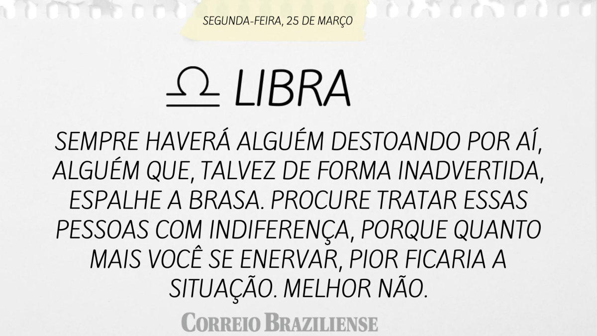 LIBRA  | 25 DE MARÇO