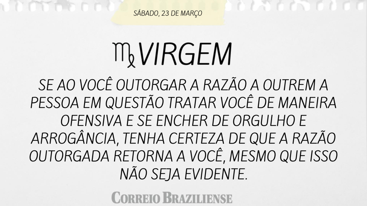 VIRGEM  | 23 DE MARÇO