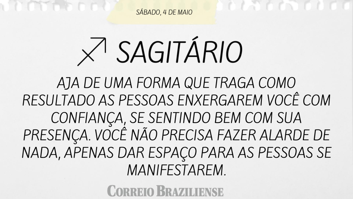 Sagitário | 4 de maio