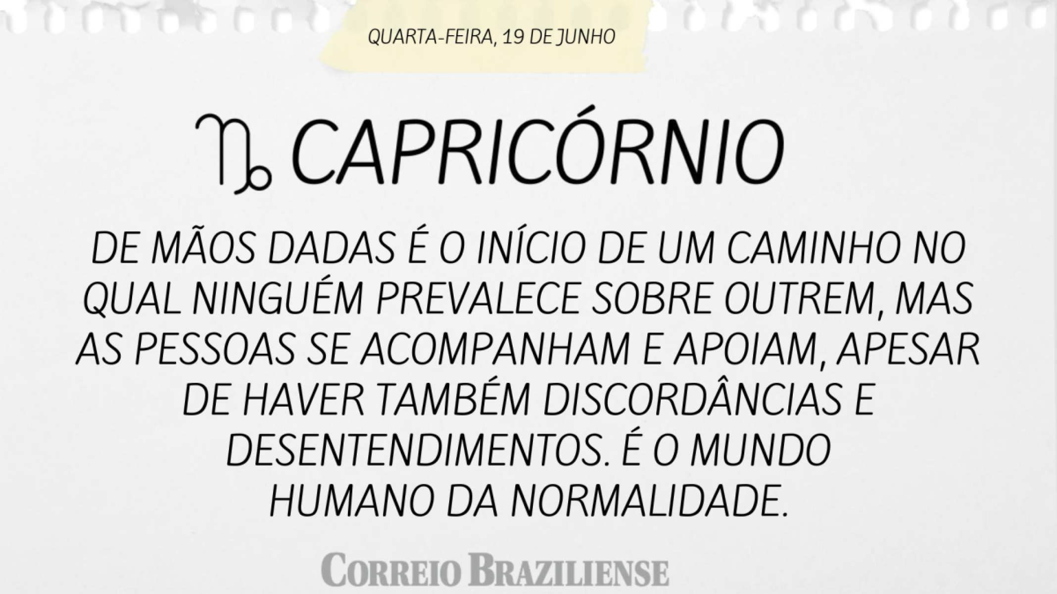 CAPRICÓRNIO |  19 DE JULHO