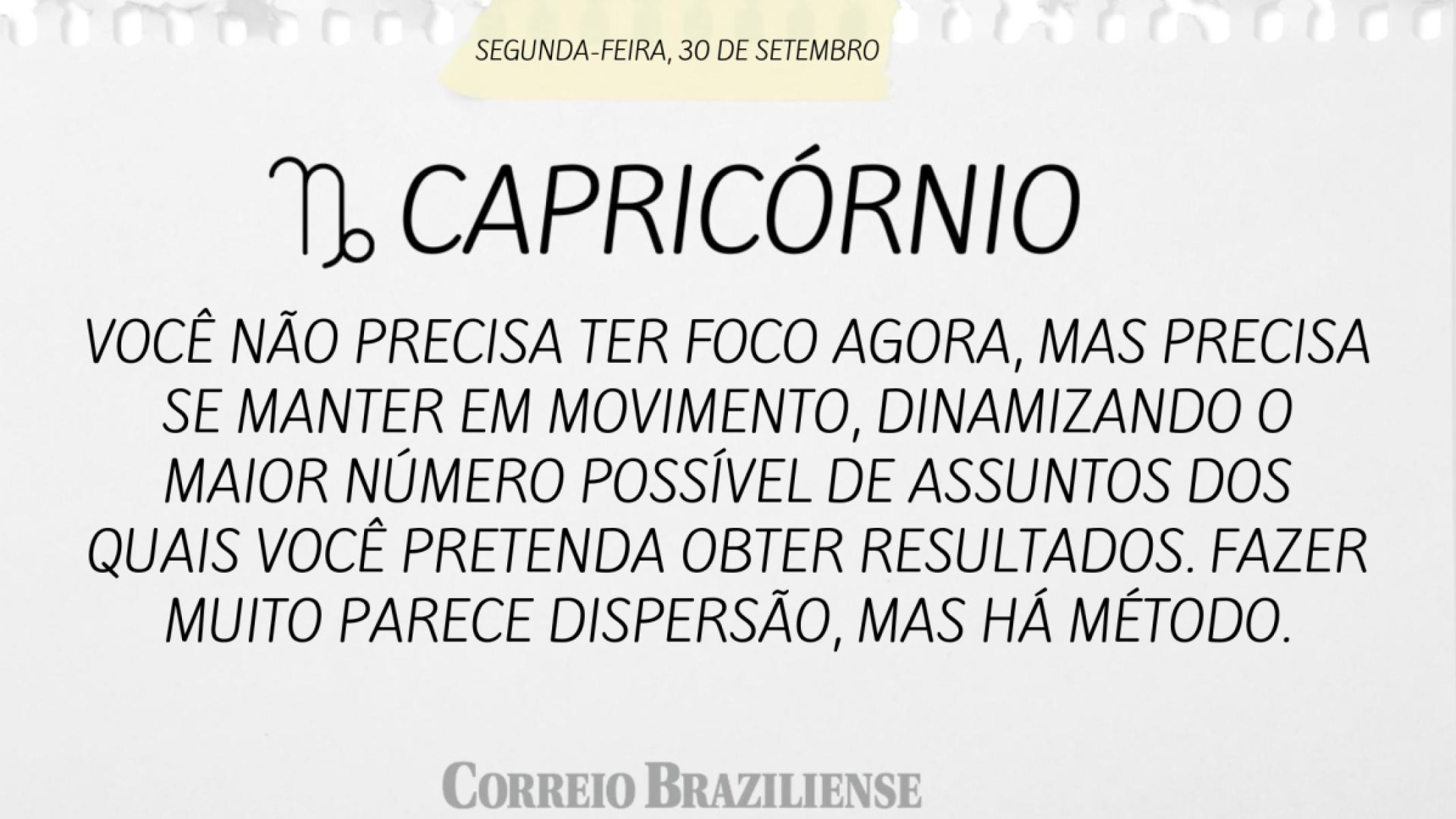 CAPRICÓRNIO | 30 DE SETEMBRO