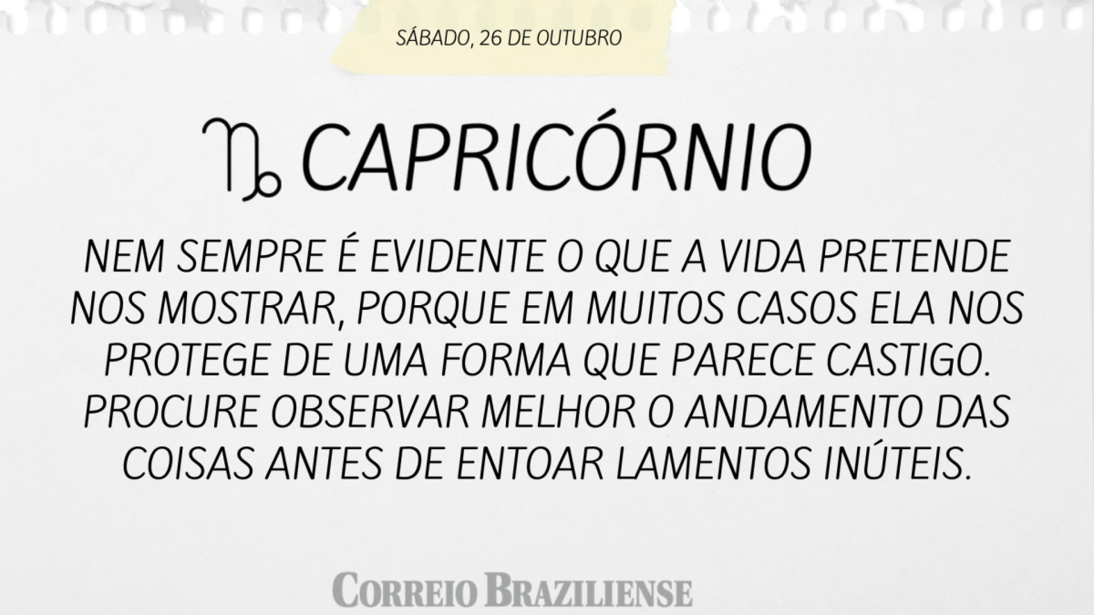 CAPRICÓRNIO | 26 DE OUTUBRO