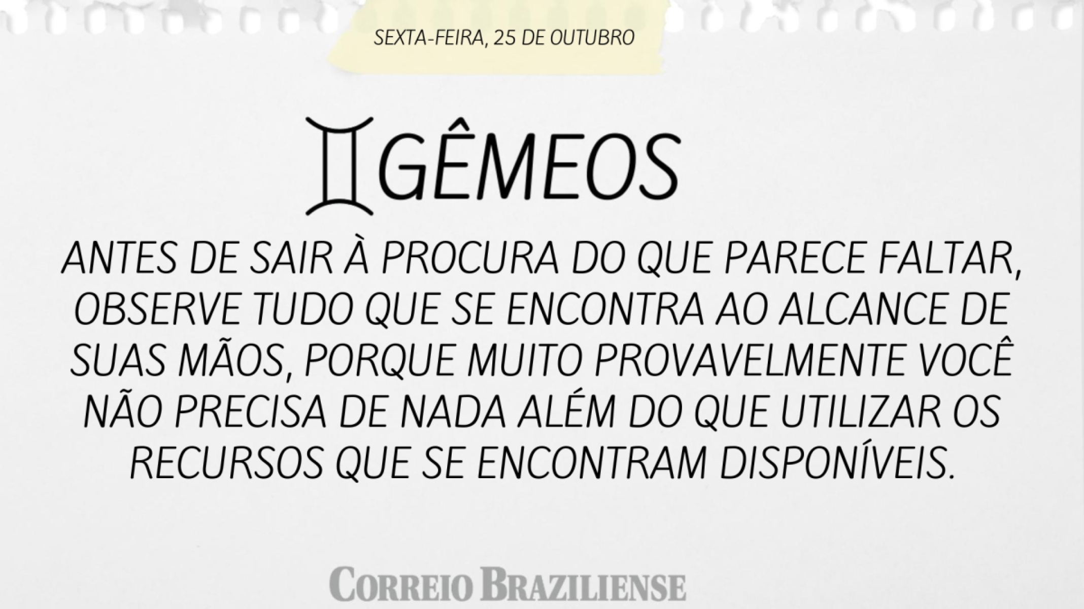 GÊMEOS | 25 DE OUTUBRO