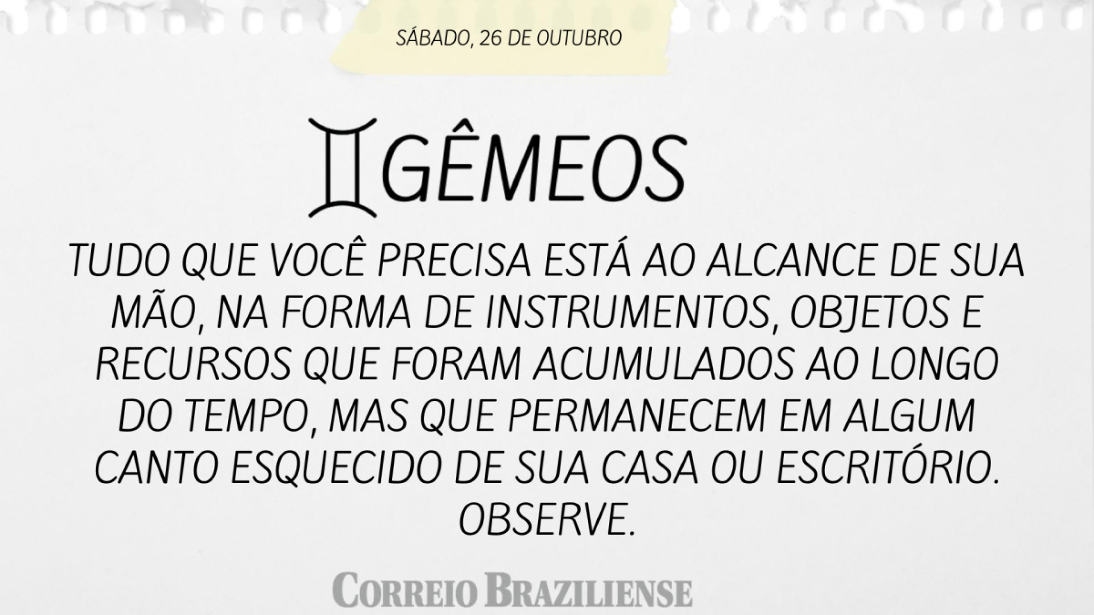 GÊMEOS | 26 DE OUTUBRO