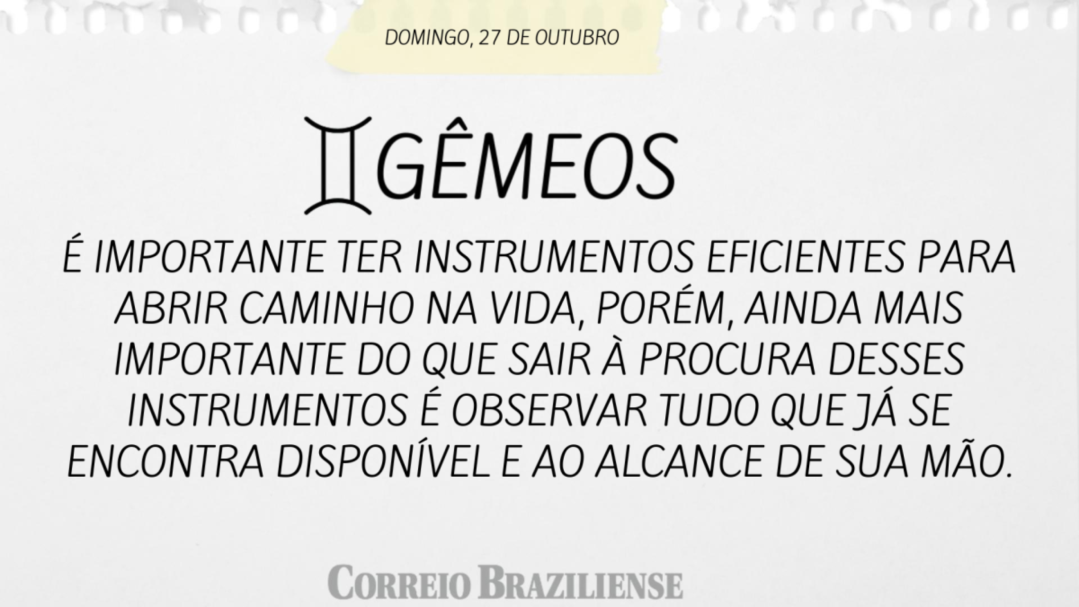 GÊMEOS | 27 DE OUTUBRO