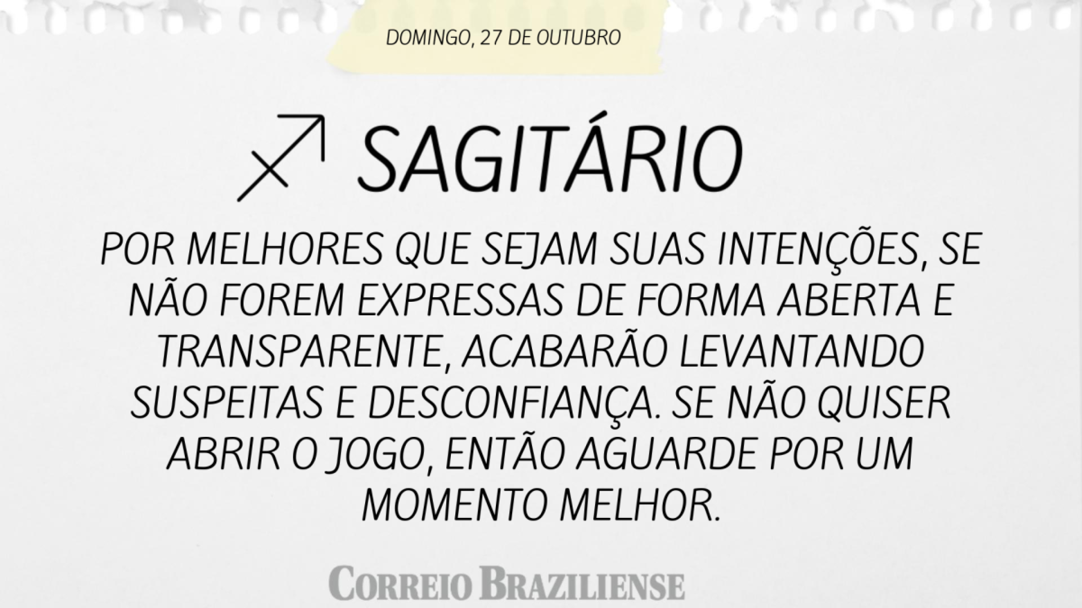 SAGITÁRIO  | 27 DE OUTUBRO