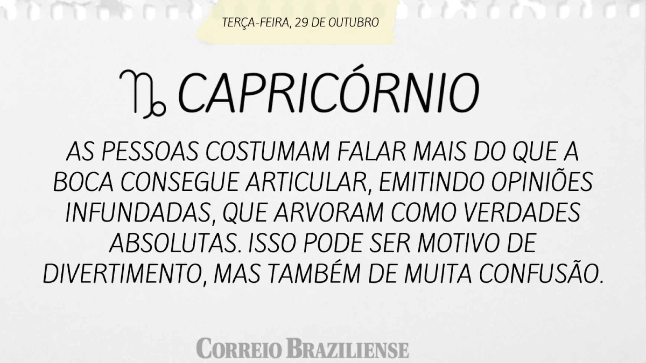 CAPRICÓRNIO | 29 DE OUTUBRO