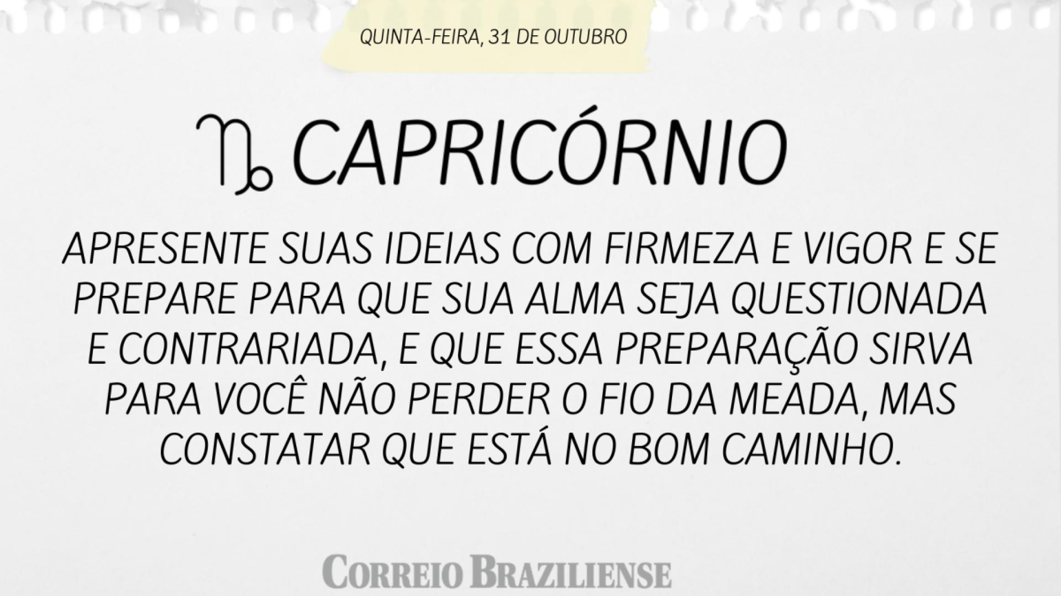 CAPRICÓRNIO | 31 DE OUTUBRO