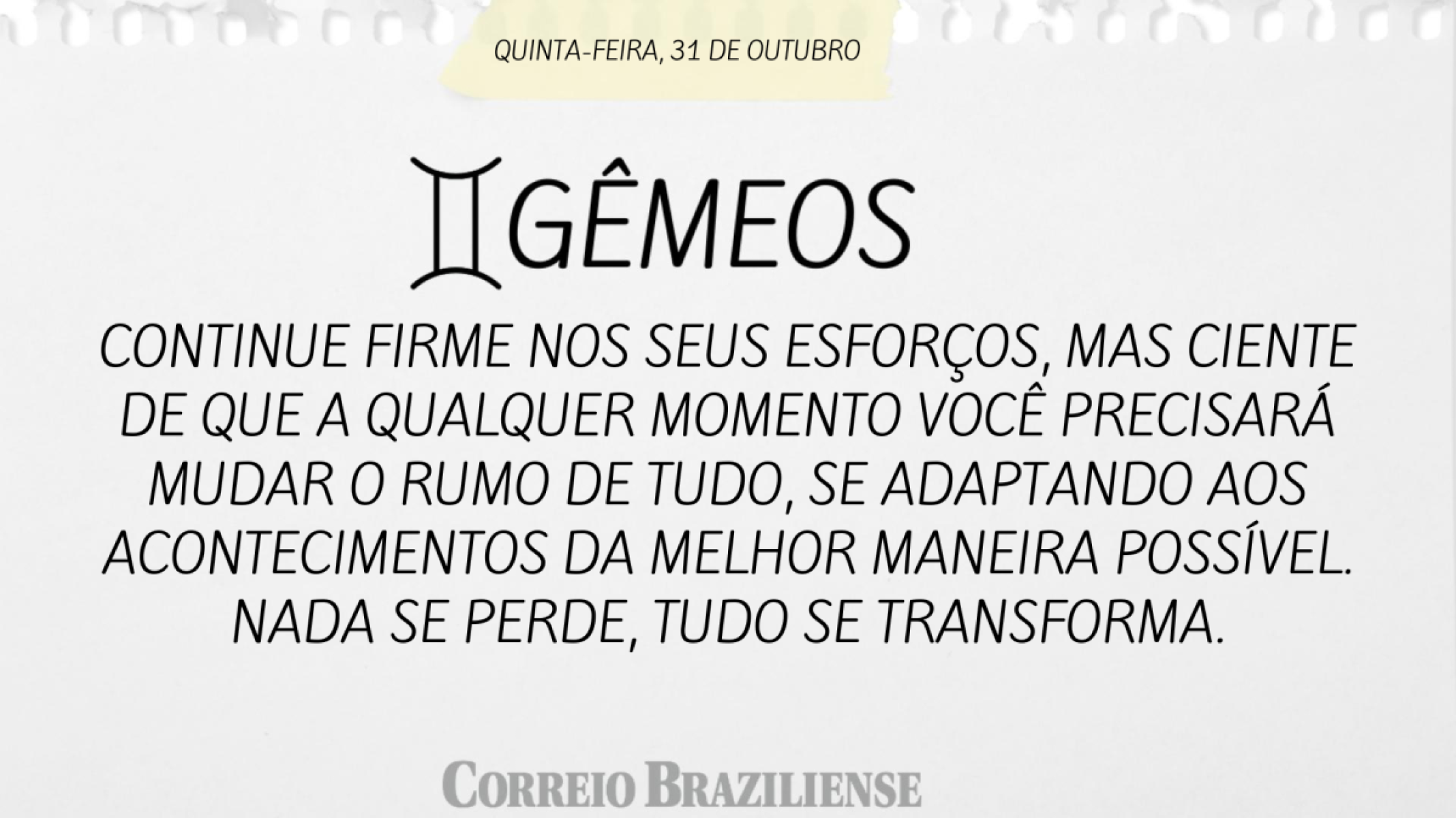 GÊMEOS | 31 DE OUTUBRO