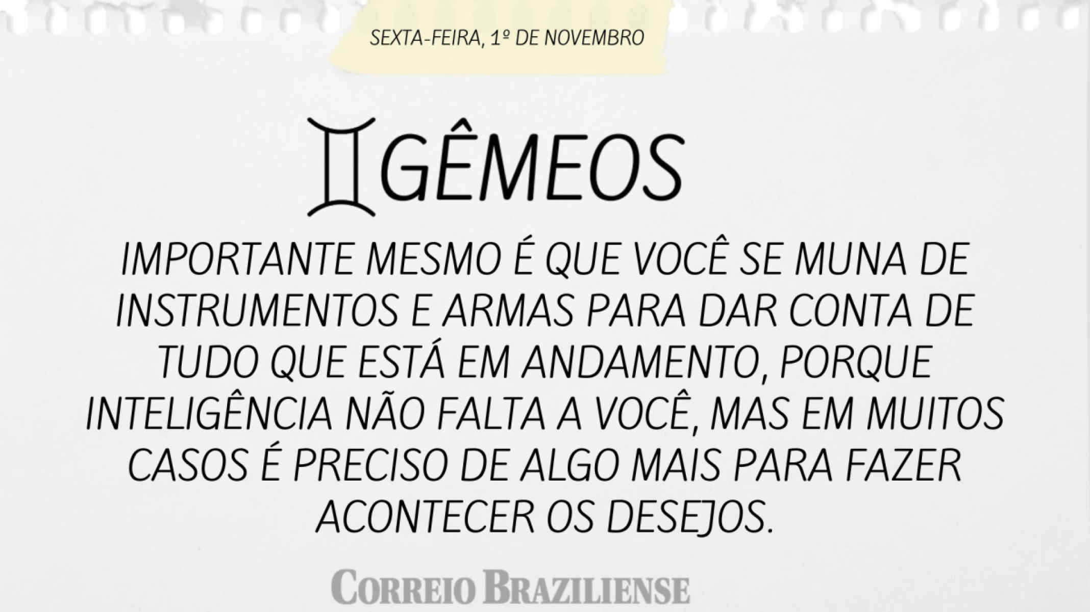 GÊMEOS | 1º DE NOVEMBRO