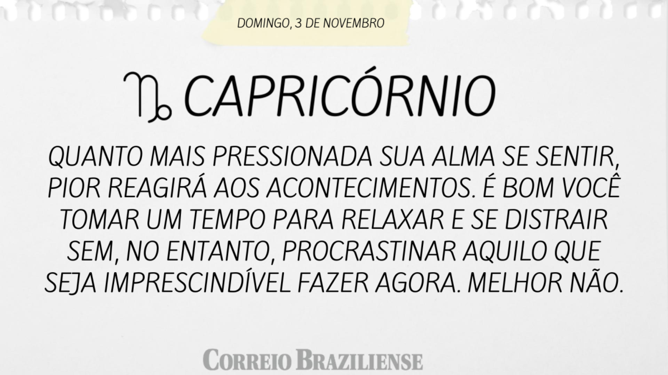 CAPRICÓRNIO | 3 DE NOVEMBRO