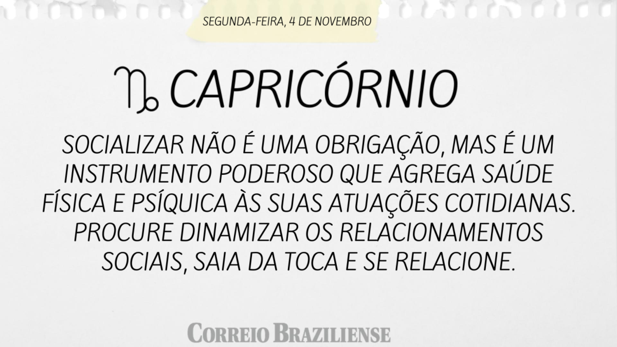 CAPRICÓRNIO | 4 DE NOVEMBRO