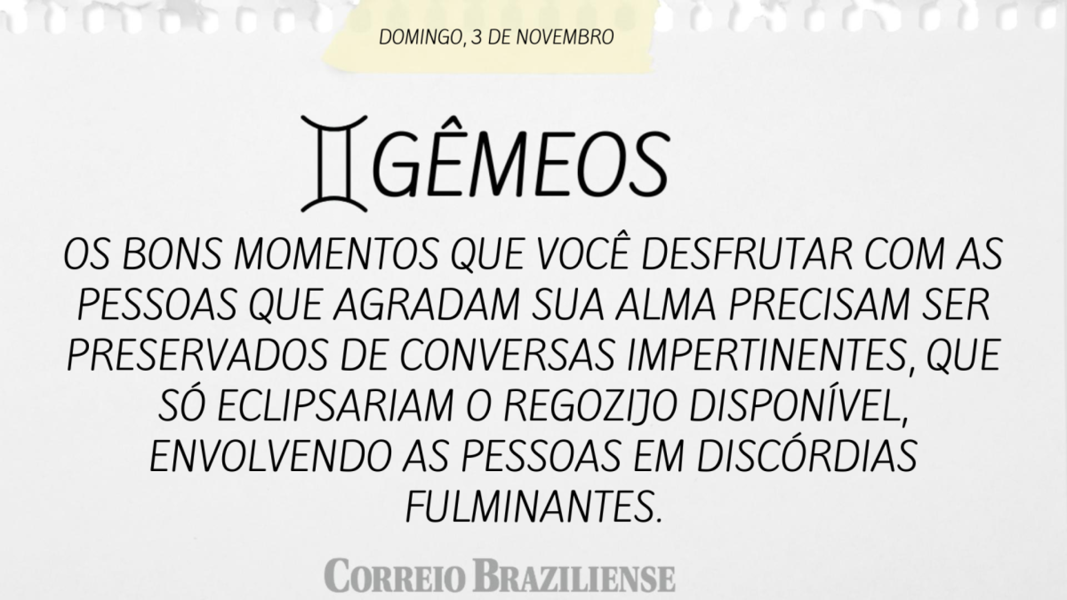 GÊMEOS | 3 DE NOVEMBRO