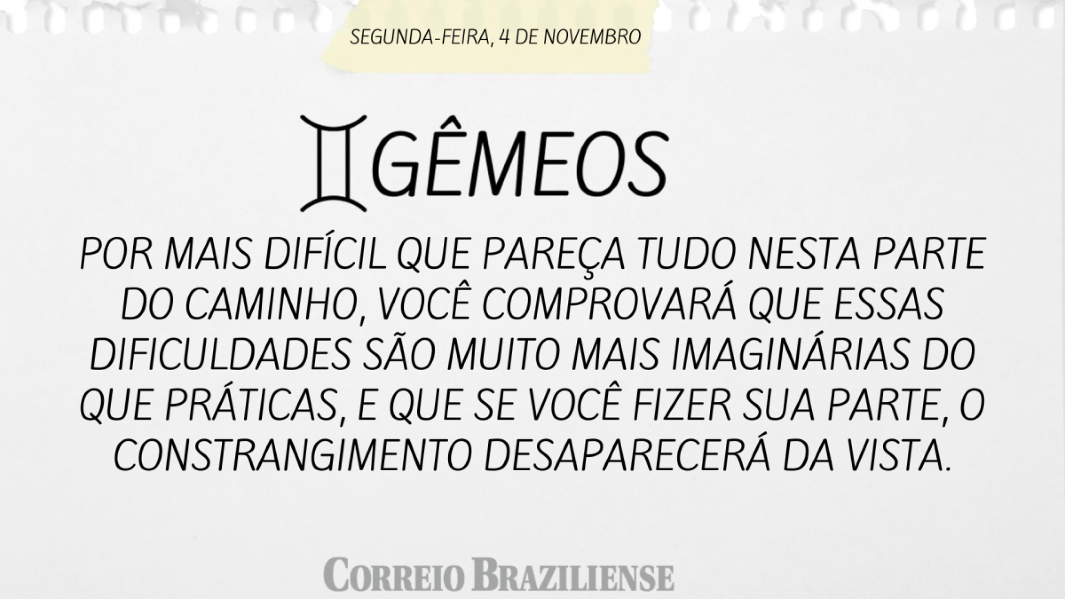 GÊMEOS | 4 DE NOVEMBRO