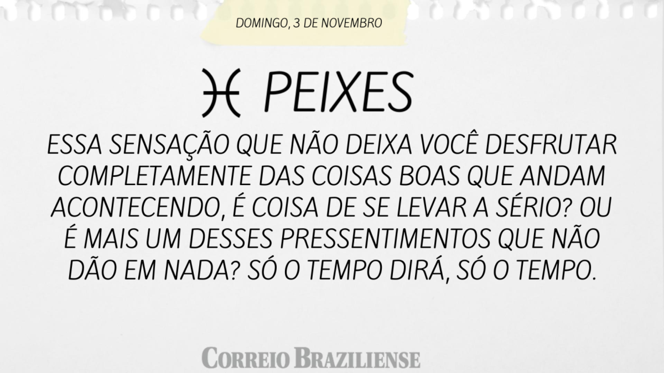 PEIXE | 3 DE NOVEMBRO