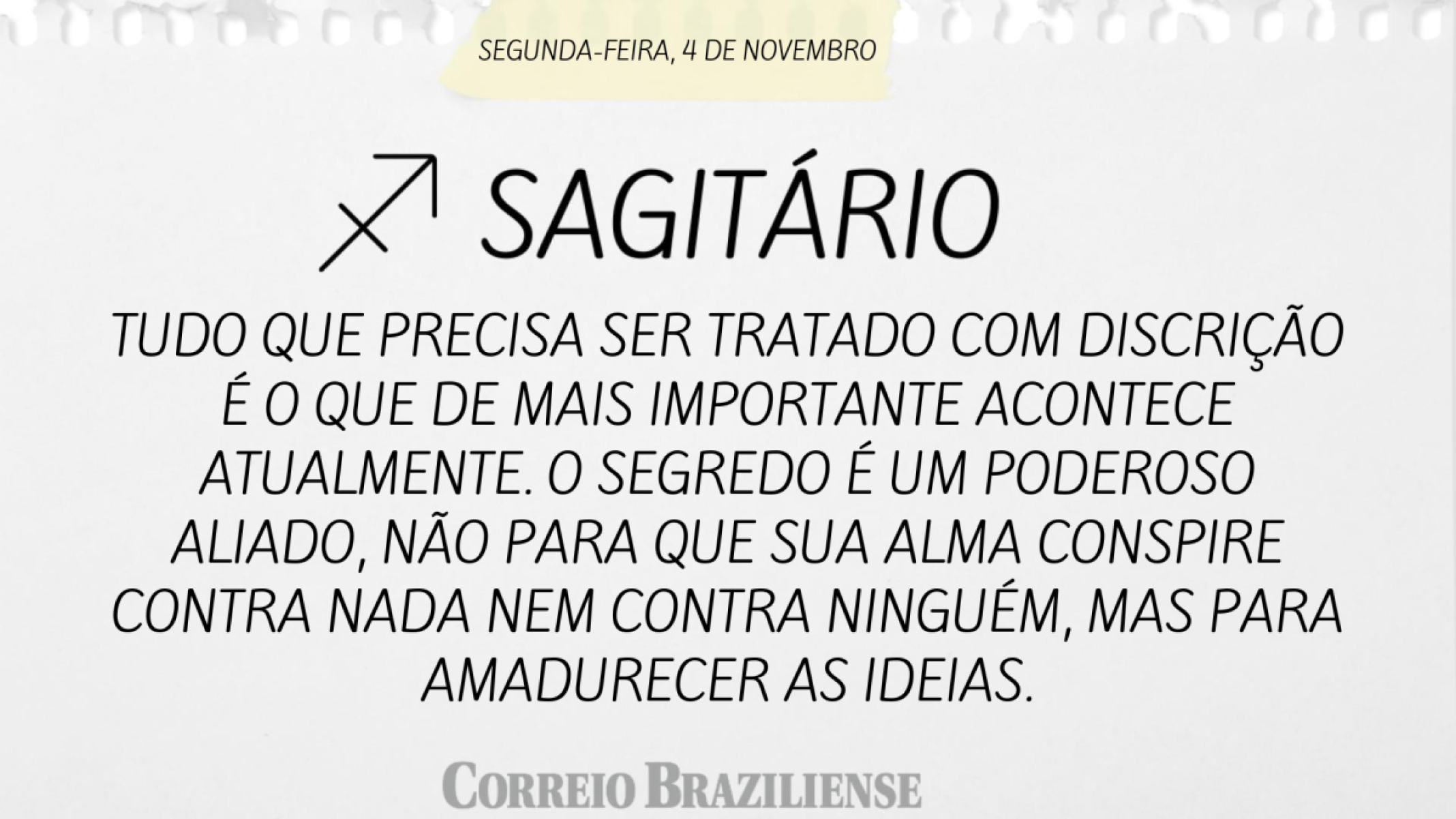 SAGITÁRIO | 4 DE NOVEMBRO