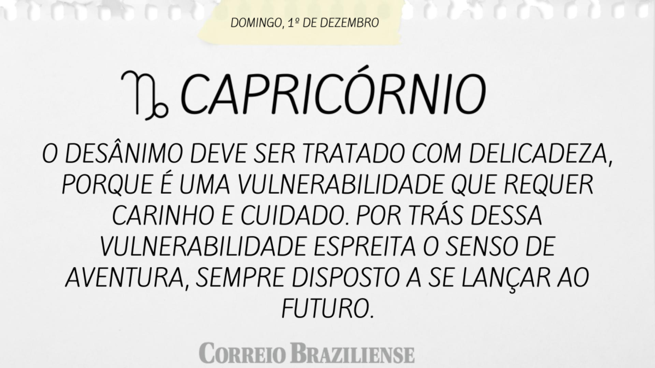 CAPRICÓRNIO  | 1º DE DEZEMBRO