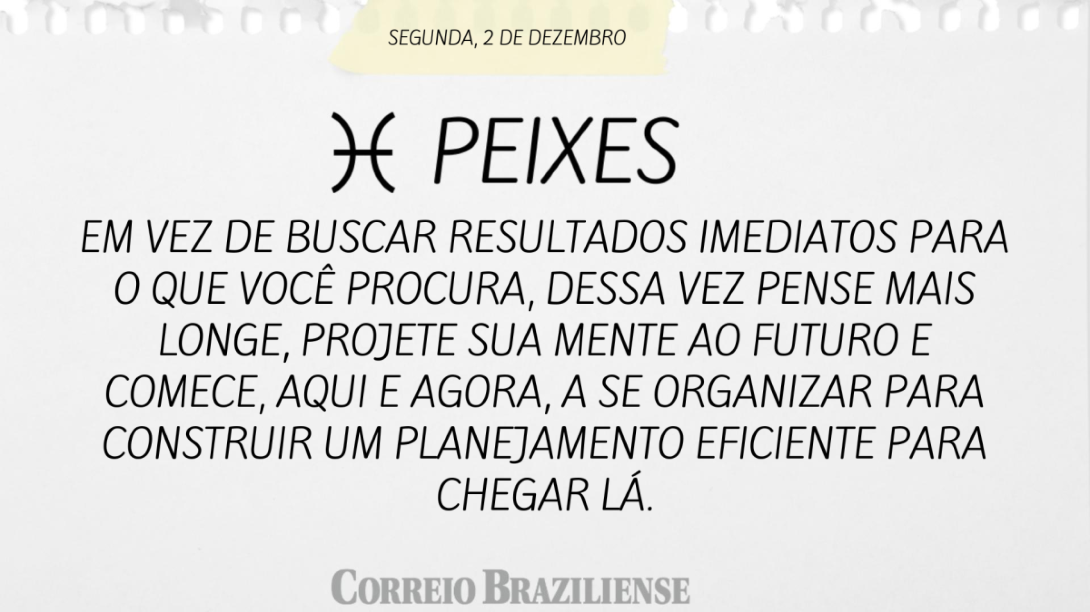 PEIXES | 2 DE DEZEMBRO