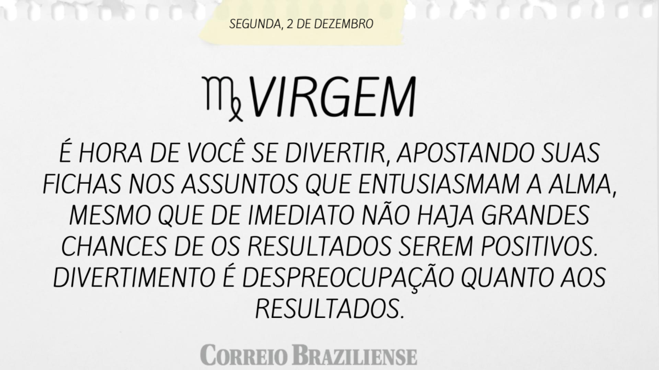 VIRGEM | 2 DE DEZEMBRO