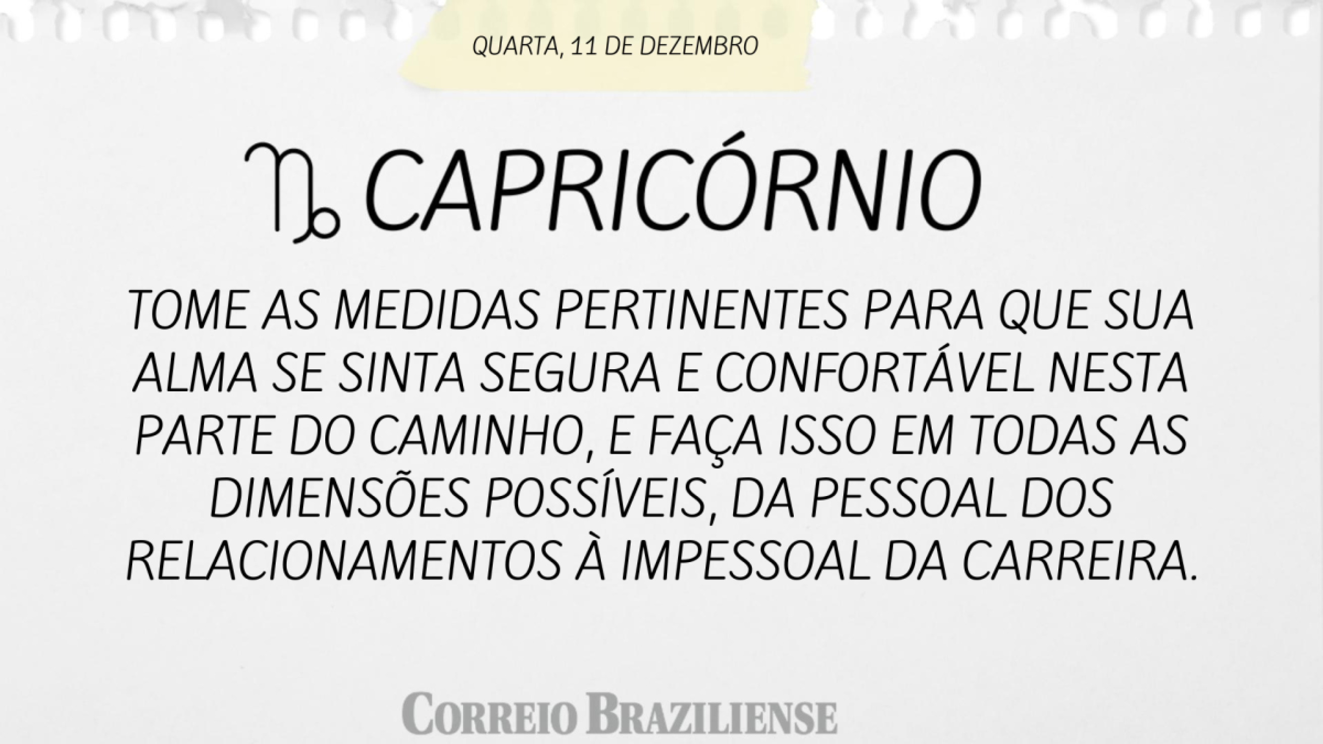 CAPRICÓRNIO | 11 DE DEZEMBRO